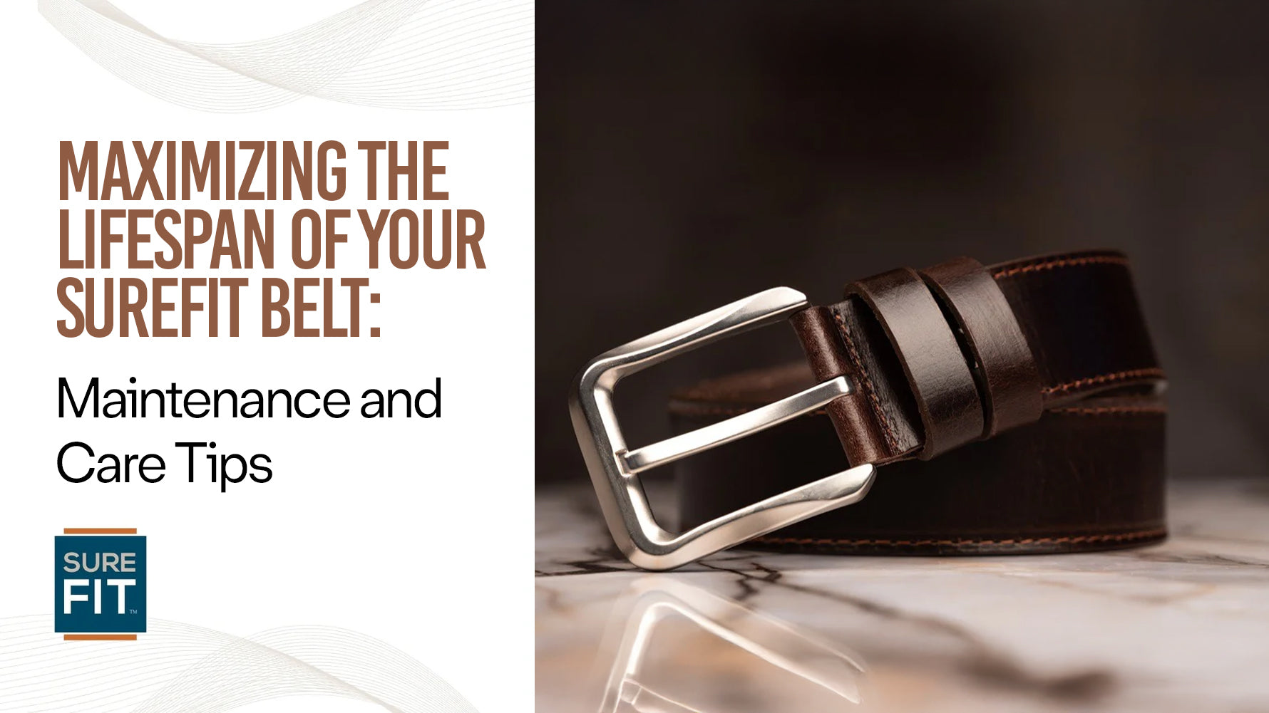 Maximizing the lifespan of your SureFit Belt maintenance care and tips.