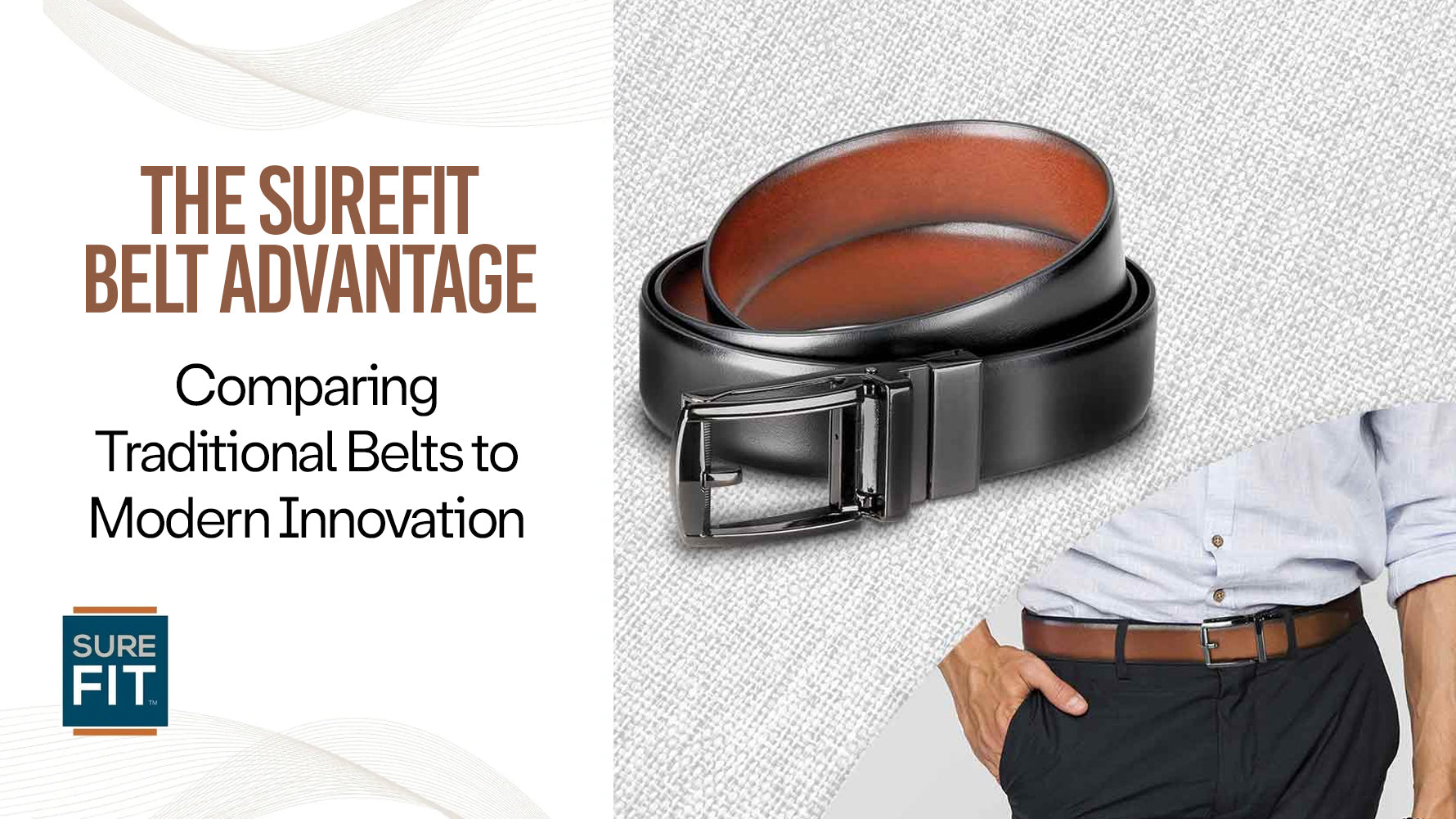 The SureFit Belt advantage comparing traditional belts to modern innovation.