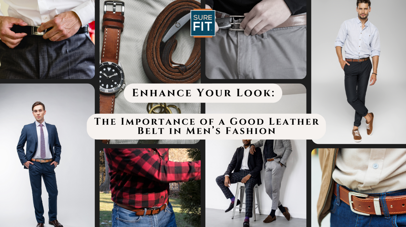 Enhance Your Look: The Importance of a Good Leather Belt in Men’s Fashion