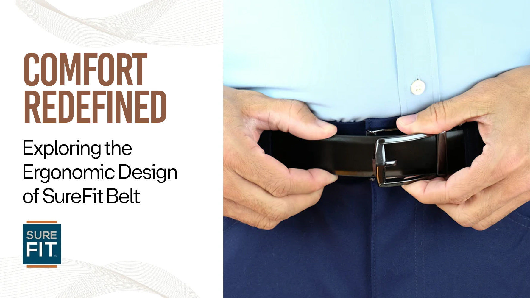 Comfort redefined exploring the ergonomic design of SureFit Belt.